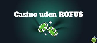Gambling Sider Uden RoFUS En Guide til Etikette og Ansvarligt Spil